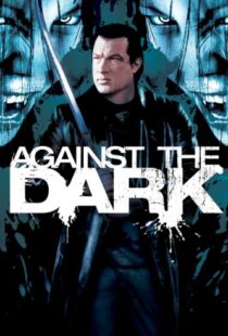 دانلود فیلم Against the Dark 200996687-1863335506