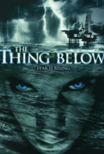 دانلود فیلم The Thing Below 200497627-77803853