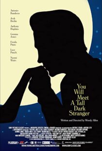 دانلود فیلم You Will Meet a Tall Dark Stranger 201099245-121359539