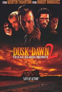 دانلود فیلم From Dusk Till Dawn 2: Texas Blood Money 199992665-534945249