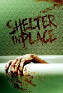 دانلود فیلم Shelter in Place 202198498-1204829097