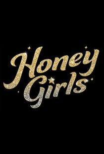 دانلود فیلم Honey Girls 202198434-959609731