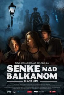 دانلود سریال Black Sun (Senke nad Balkanom)94550-1417238209