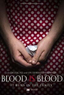 دانلود فیلم Blood Is Blood 201692609-297167