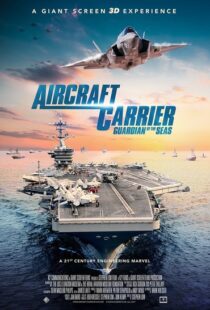 دانلود مستند Aircraft Carrier: Guardian of the Seas 201698870-934421170