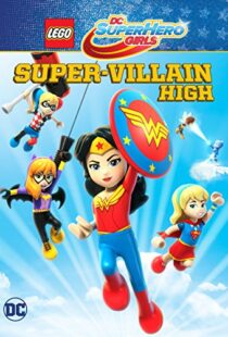 دانلود انیمیشن LEGO DC Super Hero Girls: Super-villain High 201892028-1002655129