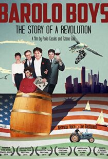 دانلود مستند Barolo Boys. The Story of a Revolution 2014104887-1893766337