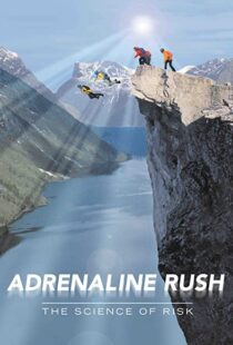دانلود مستند Adrenaline Rush: The Science of Risk 2002110127-1914834247