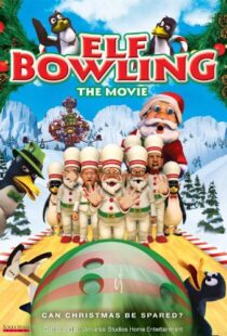 دانلود انیمیشن Elf Bowling the Movie: The Great North Pole Elf Strike 2006101353-1190558914