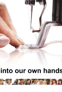 دانلود مستند Into Our Own Hands 2010104184-1201586711