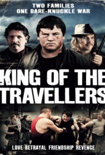 دانلود فیلم King of the Travellers 2012103078-875663980