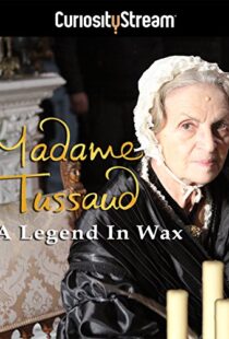 دانلود مستند Madame Tussaud: A Legend in Wax 2016103937-284188762