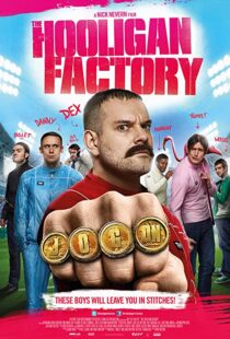 دانلود فیلم The Hooligan Factory 2014107302-960159294