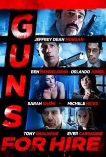 دانلود فیلم Guns for Hire 2015107469-676786302