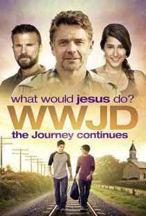دانلود فیلم WWJD What Would Jesus Do? The Journey Continues 2015104087-1829361550