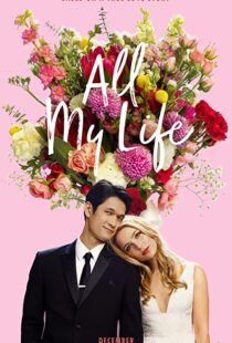 دانلود فیلم All My Life 2020100593-850067254