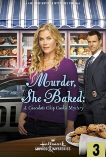دانلود فیلم Murder, She Baked: A Chocolate Chip Cookie Mystery 2015103133-2091810517
