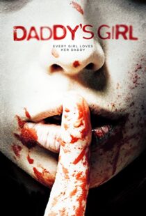 دانلود فیلم Daddy’s Girl 2018106905-331654189