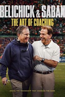 دانلود مستند Belichick & Saban: The Art of Coaching 2019102345-1174708813