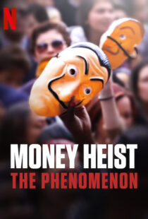 دانلود مستند Money Heist: The Phenomenon 2020108581-449091725