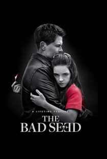 دانلود فیلم The Bad Seed 2018105189-791871279