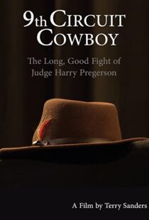 دانلود مستند 9th Circuit Cowboy: The Long, Good Fight of Judge Harry Pregerson 2021101202-1211303755