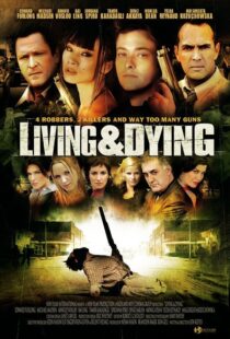 دانلود فیلم Living & Dying 2007111168-361802388