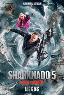 دانلود فیلم Sharknado 5: Global Swarming 2017114986-205861261