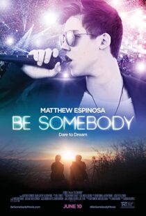 دانلود فیلم Be Somebody 2016110672-1031977674