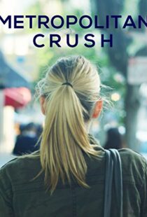 دانلود فیلم Metropolitan Crush 2018113817-181426775