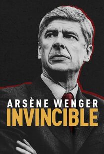 دانلود مستند Arsène Wenger: Invincible 2021112093-1999496421