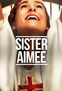 دانلود فیلم Sister Aimee 2019113895-1981456566
