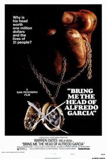 دانلود فیلم Bring Me the Head of Alfredo Garcia 1974112914-1656395720