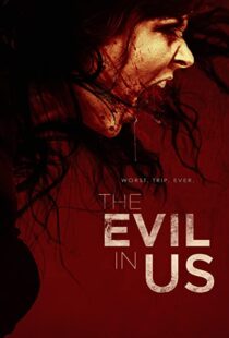 دانلود فیلم The Evil in Us 2016110986-2104153781