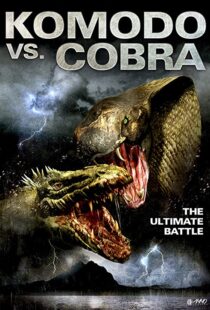دانلود فیلم Komodo vs. Cobra 2005114017-1689100799