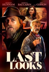 دانلود فیلم Last Looks 2021115043-1029029527