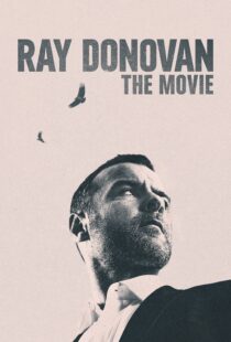 دانلود فیلم Ray Donovan: The Movie 2022114716-799263766