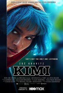 دانلود فیلم Kimi 2022115670-188665825