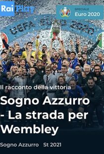 دانلود مستند Azzurri: Road to Wembley 2021115779-1985935445