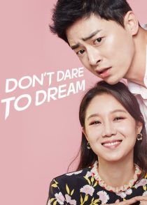دانلود سریال کره ای Don’t Dare to Dream93208-8421540