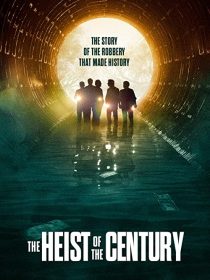 دانلود فیلم The Heist of the Century 2020195870-594545507