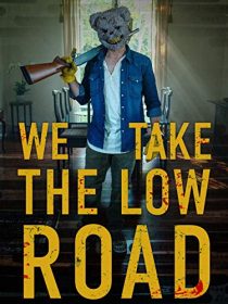 دانلود فیلم We Take the Low Road 201939668-1759282676