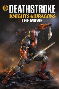 دانلود انیمیشن Deathstroke: Knights & Dragons – The Movie 202050341-26396293