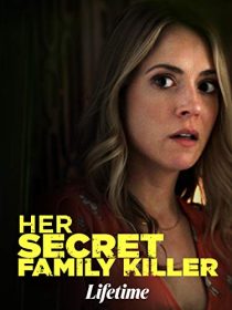 دانلود فیلم Her Secret Family Killer 201940044-624497151