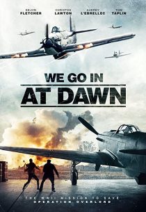 دانلود فیلم We Go in at Dawn 202035767-1493747485