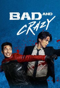 دانلود سریال کره ای Bad and Crazy232320-1190254617