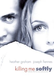 دانلود فیلم Killing Me Softly 2002234274-1460633475