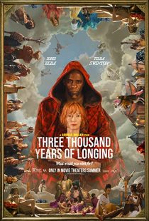 دانلود فیلم Three Thousand Years of Longing 2022255623-454073297