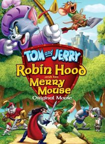 دانلود انیمیشن Tom and Jerry: Robin Hood and His Merry Mouse 2012274095-1728358599