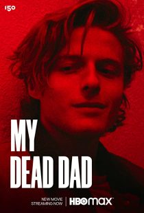 دانلود فیلم My Dead Dad 2021275497-1443582997